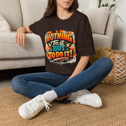 Motivational Retro Tee — “Nothing To It But To Do It!”