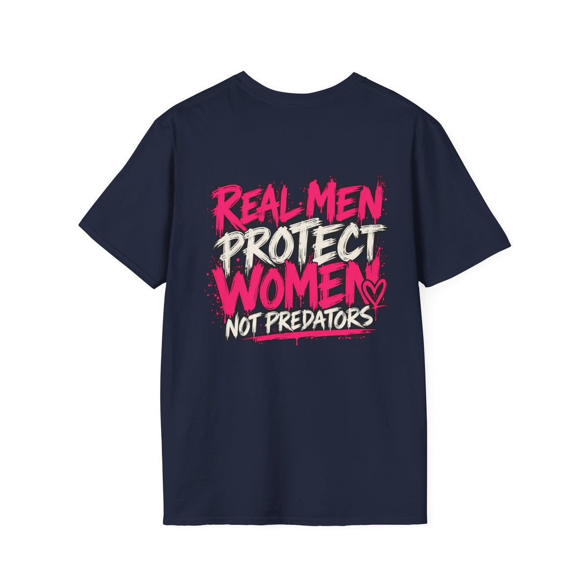 Real Men Protect Women Not Predators T-Shirt