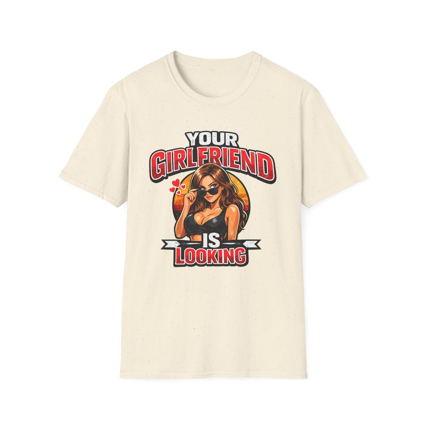 T-Shirt — "Your Girlfriend Is Looking" Retro Pinup Graphic Tee
