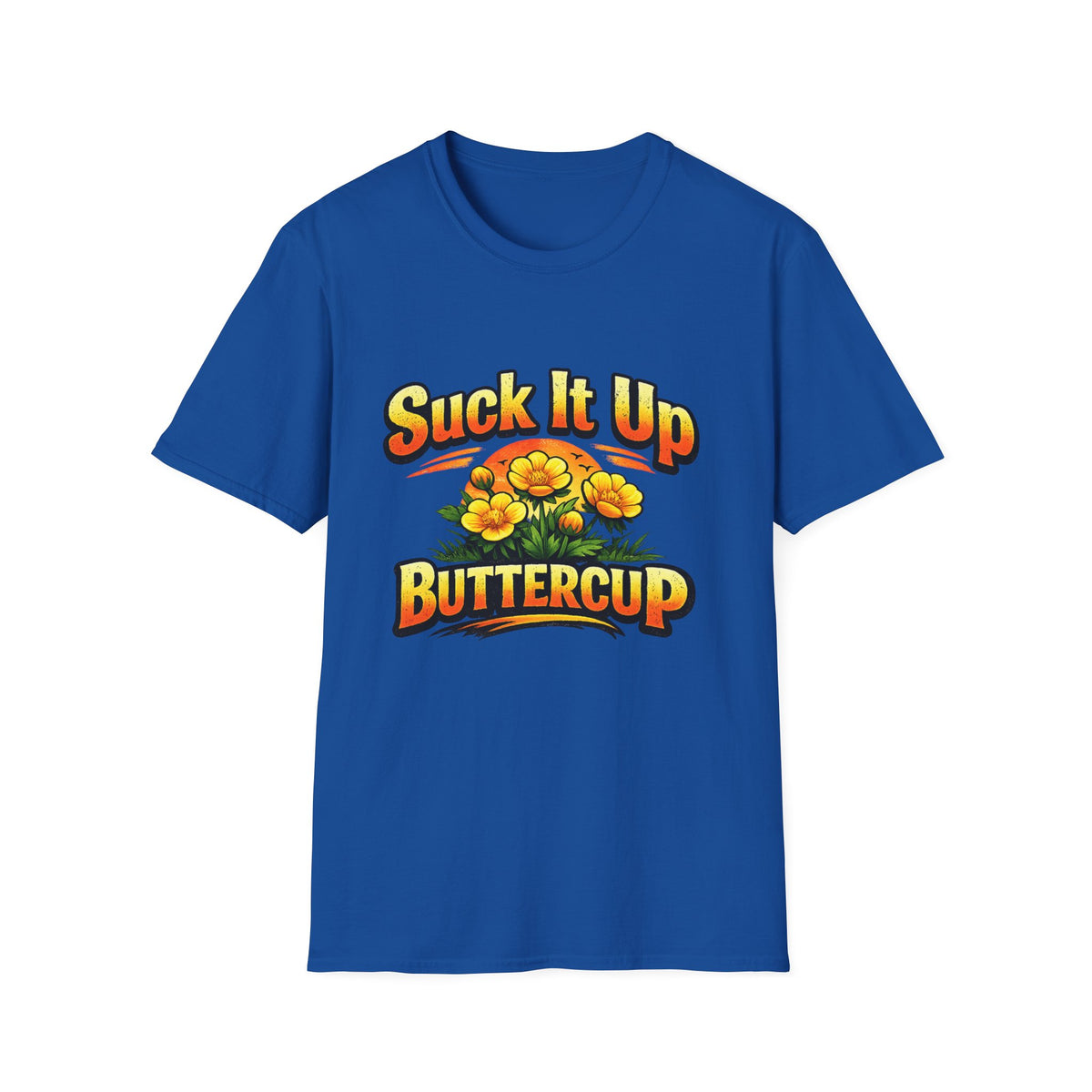 T‑Shirt — "Suck It Up Buttercup" Floral Graphic Tee