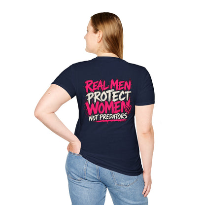 Real Men Protect Women Not Predators T-Shirt