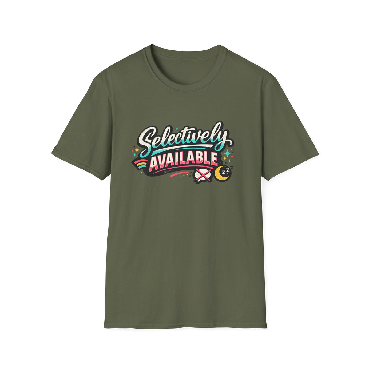 T-Shirt — "Selectively Available" Graphic Tee (Fun, Sarcastic Trendy Shirt)