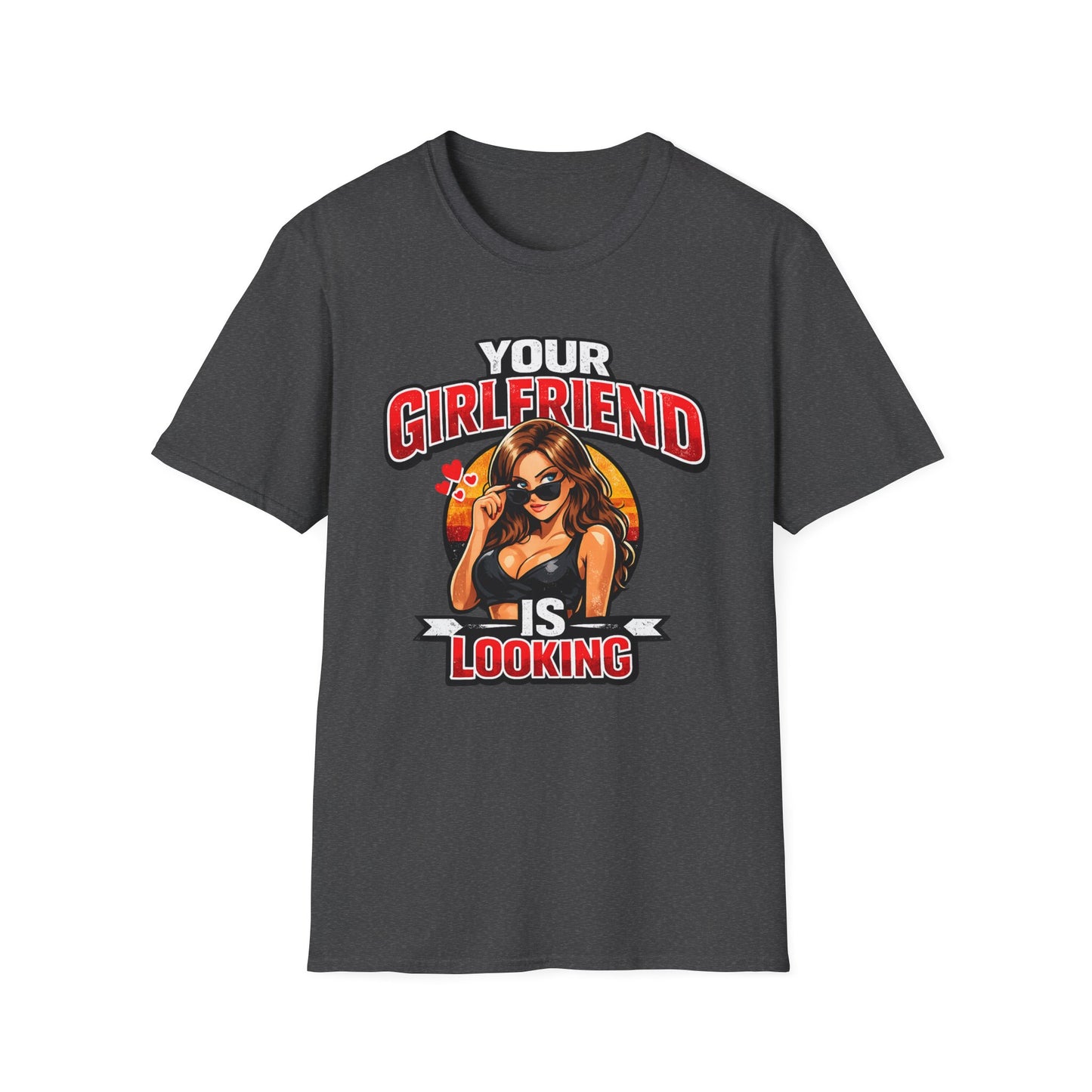 T-Shirt — "Your Girlfriend Is Looking" Retro Pinup Graphic Tee