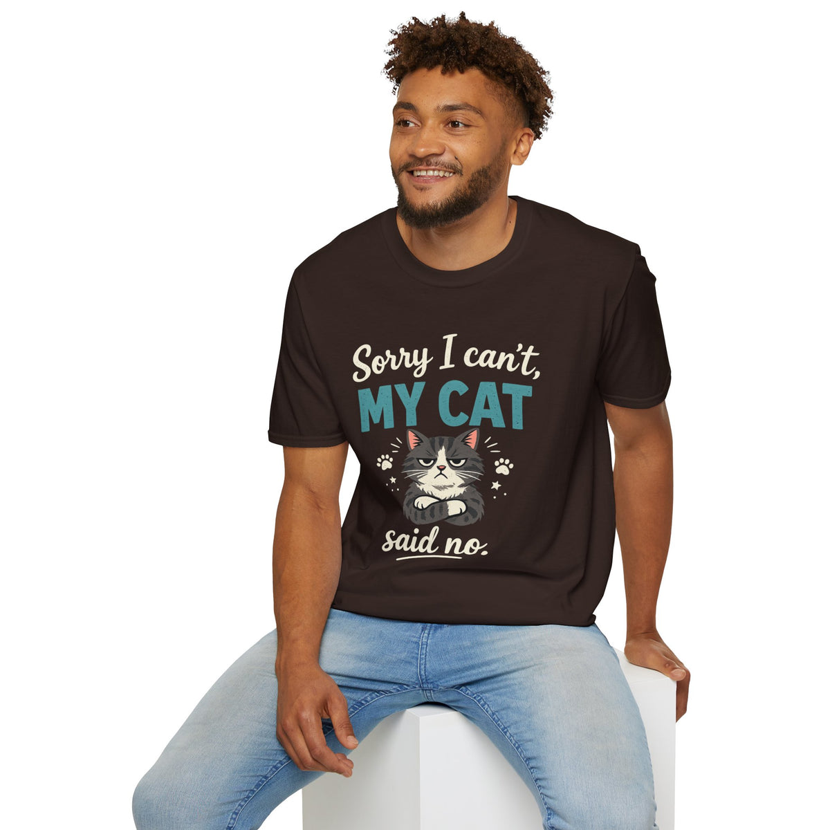 Sorry I Can't, My Cat Said No T-Shirt