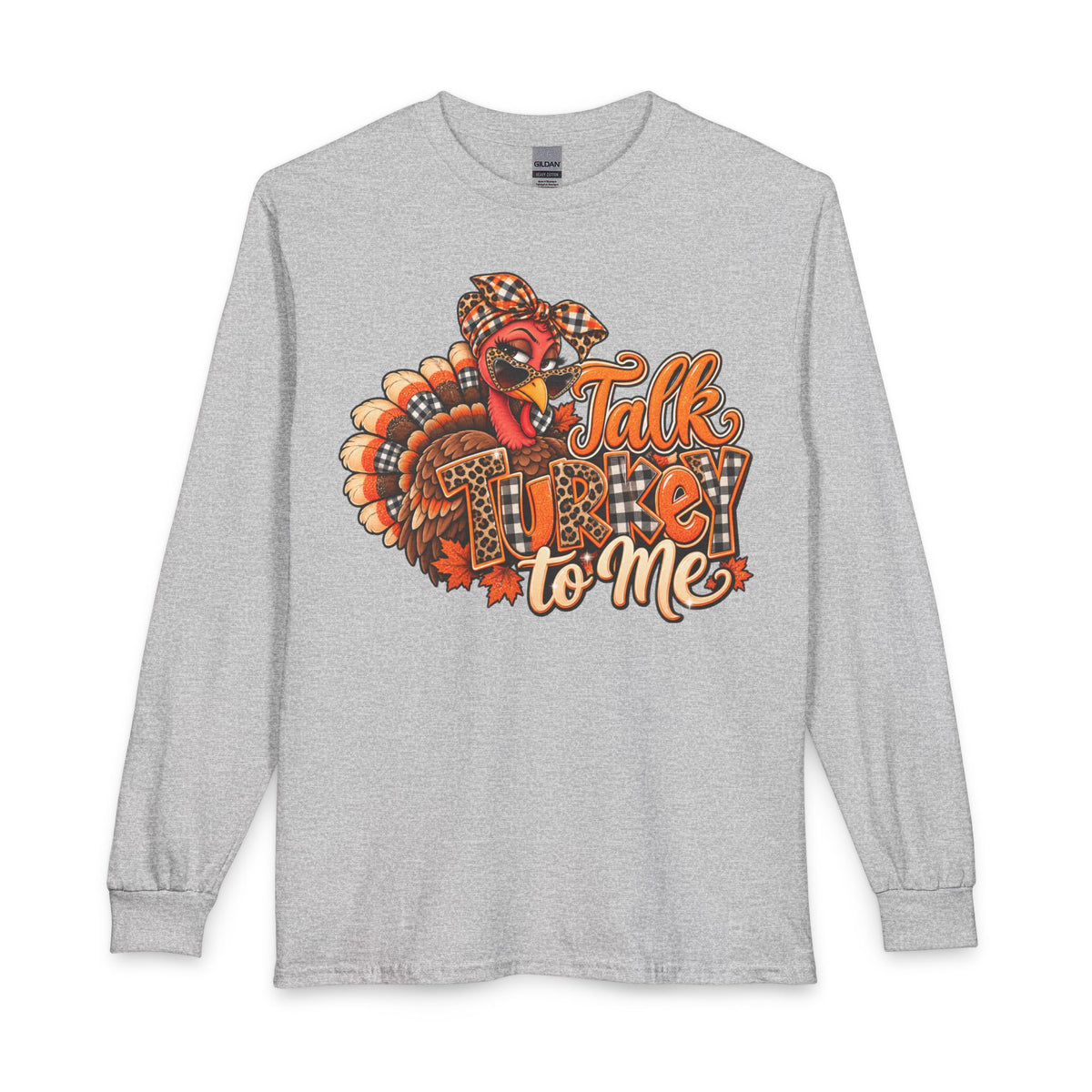 Talk Turkey To Me Long Sleeve Shirt
