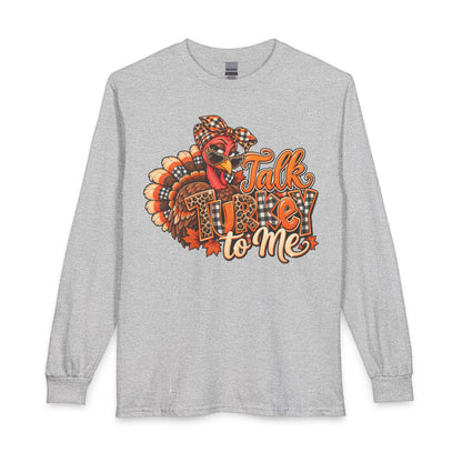 Talk Turkey To Me Long Sleeve Shirt