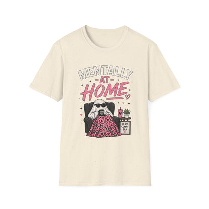 Mentally At Home T-Shirt
