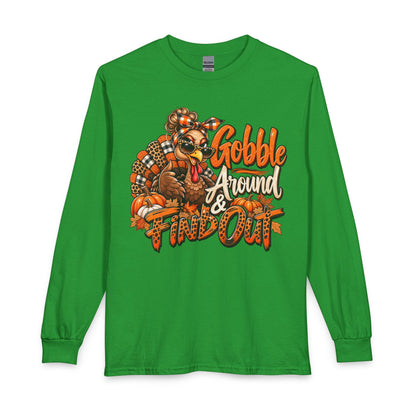 Thanksgiving Long Sleeve Tee — "Gobble Around & Find Out" Turkey Graphic